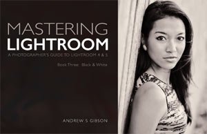 Mastering Lightroom: Book Three – Black & White ebook cover