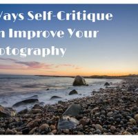 4 Ways Self-Critique Can Improve Your Photography